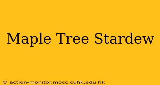 Maple Tree Stardew