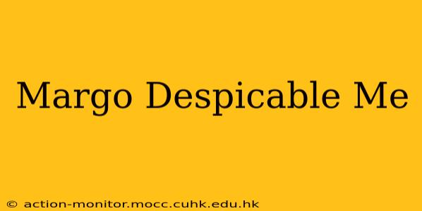Margo Despicable Me