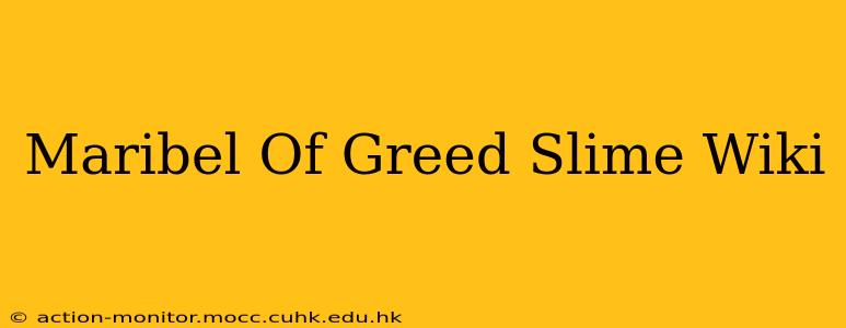 Maribel Of Greed Slime Wiki