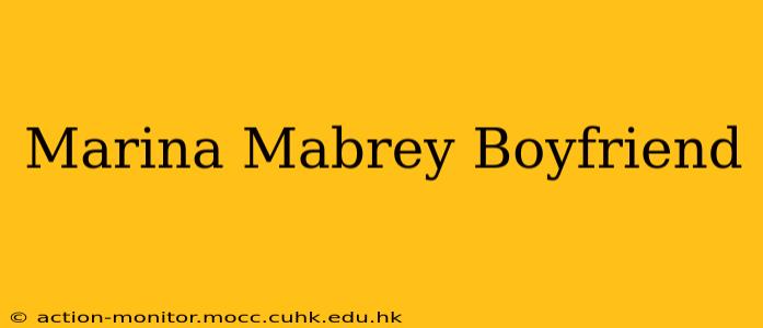 Marina Mabrey Boyfriend
