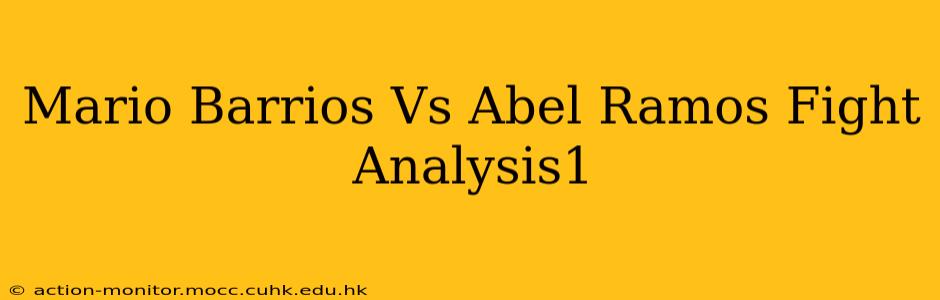 Mario Barrios Vs Abel Ramos Fight Analysis1