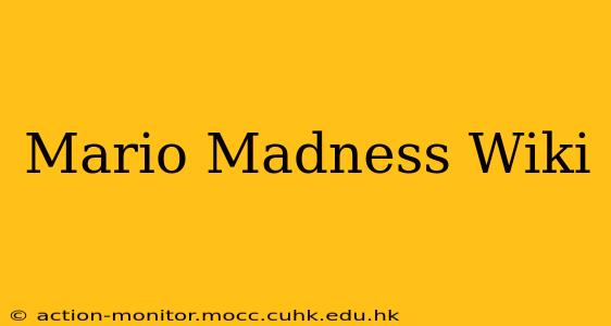 Mario Madness Wiki