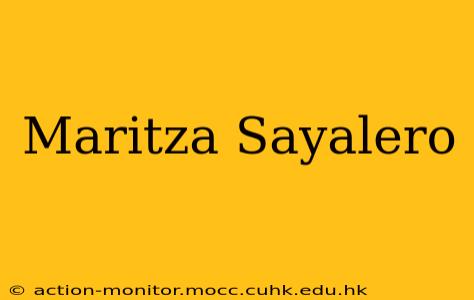 Maritza Sayalero