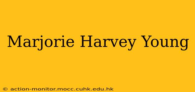 Marjorie Harvey Young