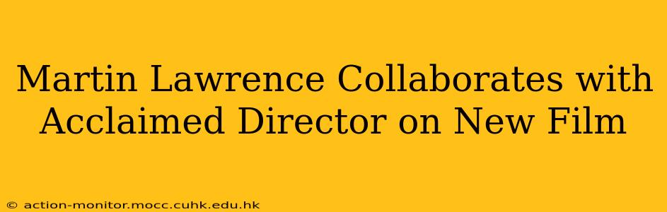 Martin Lawrence Collaborates with Acclaimed Director on New Film