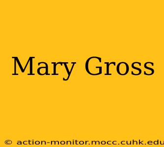 Mary Gross