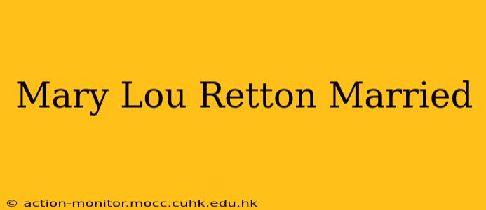 Mary Lou Retton Married