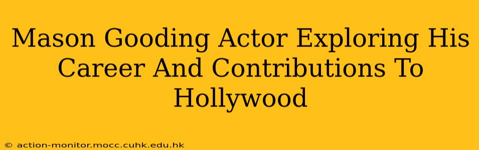 Mason Gooding Actor Exploring His Career And Contributions To Hollywood