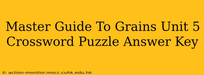 Master Guide To Grains Unit 5 Crossword Puzzle Answer Key