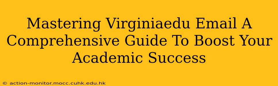 Mastering Virginiaedu Email A Comprehensive Guide To Boost Your Academic Success