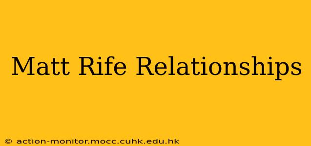 Matt Rife Relationships