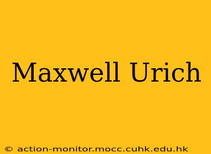 Maxwell Urich