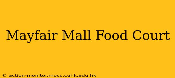 Mayfair Mall Food Court