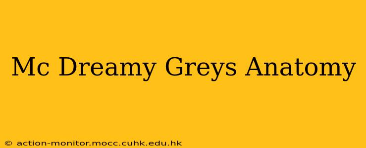 Mc Dreamy Greys Anatomy