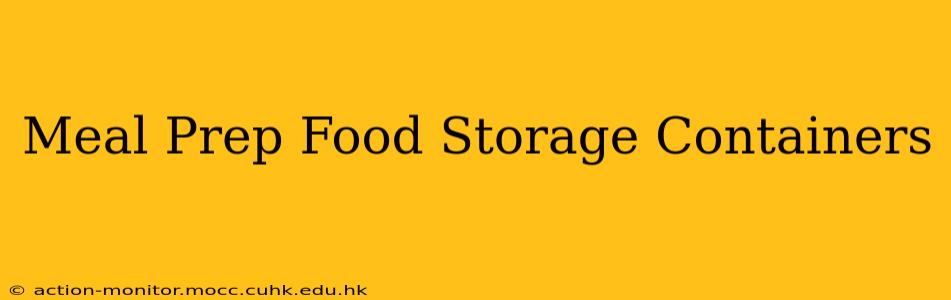 Meal Prep Food Storage Containers
