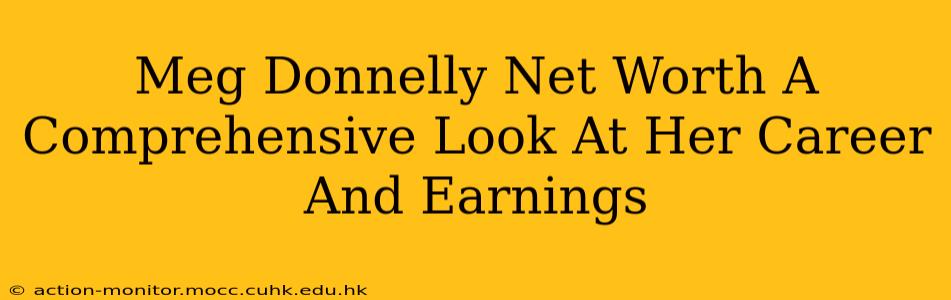Meg Donnelly Net Worth A Comprehensive Look At Her Career And Earnings