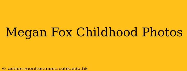 Megan Fox Childhood Photos