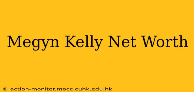 Megyn Kelly Net Worth