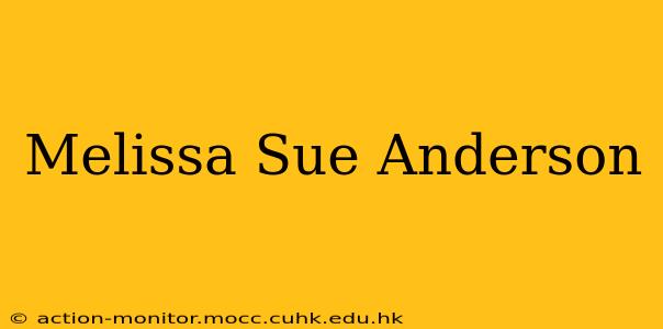 Melissa Sue Anderson