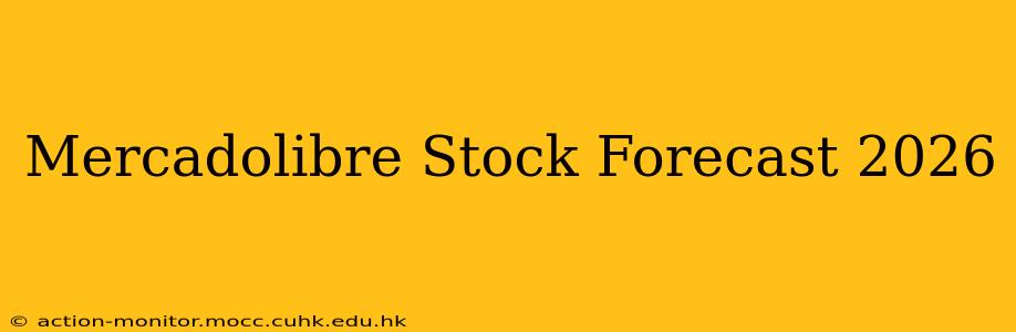 Mercadolibre Stock Forecast 2026