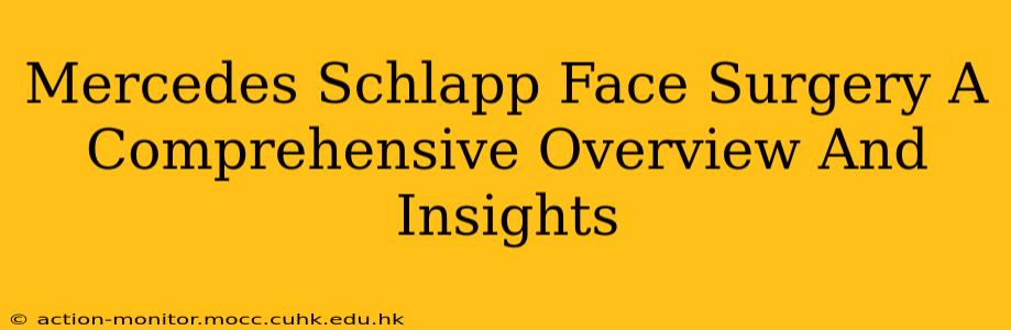 Mercedes Schlapp Face Surgery A Comprehensive Overview And Insights