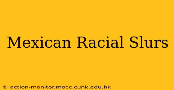 Mexican Racial Slurs
