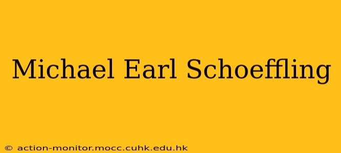 Michael Earl Schoeffling