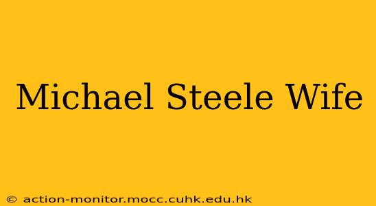 Michael Steele Wife