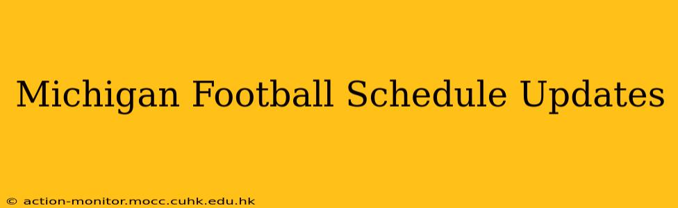 Michigan Football Schedule Updates