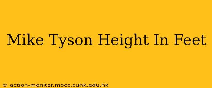 Mike Tyson Height In Feet