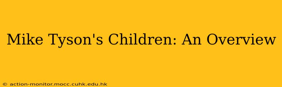 Mike Tyson's Children: An Overview