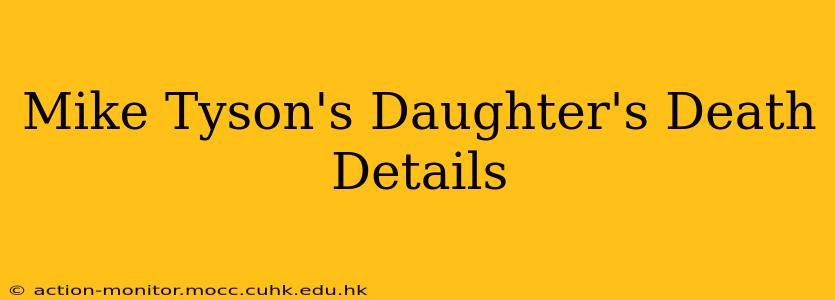 Mike Tyson's Daughter's Death Details