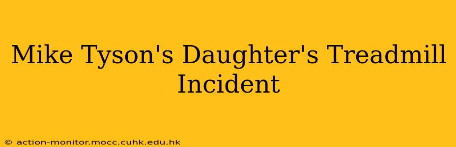 Mike Tyson's Daughter's Treadmill Incident