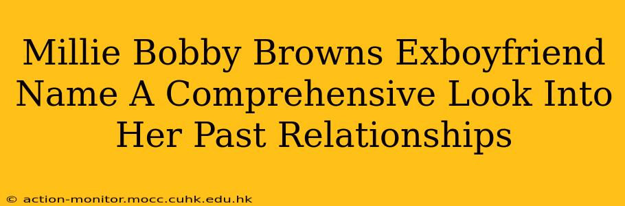 Millie Bobby Browns Exboyfriend Name A Comprehensive Look Into Her Past Relationships