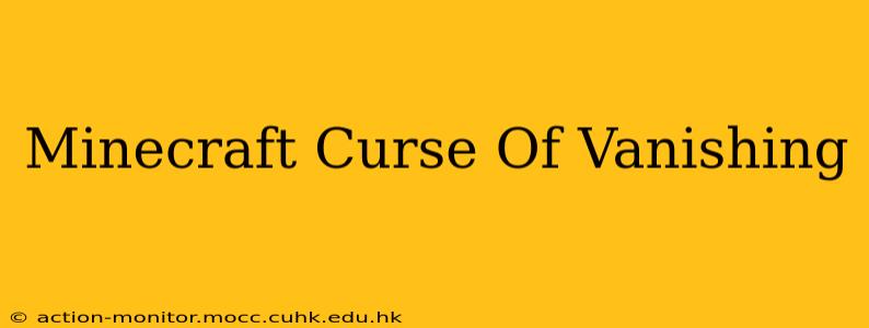 Minecraft Curse Of Vanishing