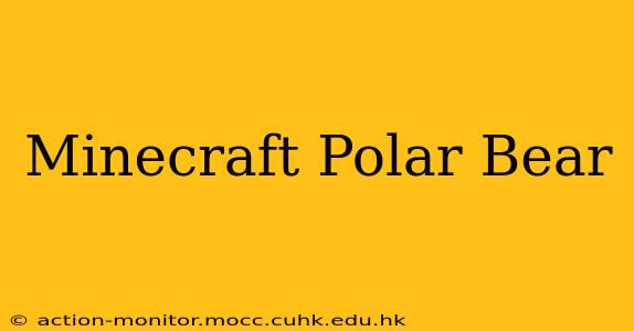 Minecraft Polar Bear