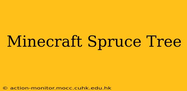 Minecraft Spruce Tree