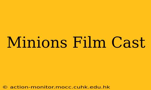 Minions Film Cast