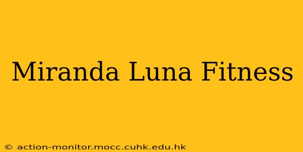 Miranda Luna Fitness