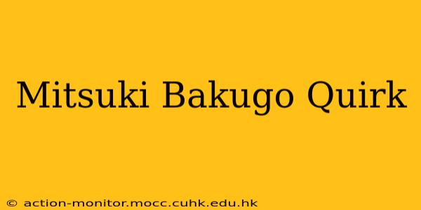 Mitsuki Bakugo Quirk