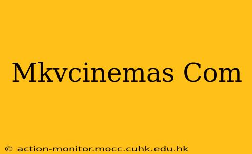 Mkvcinemas Com