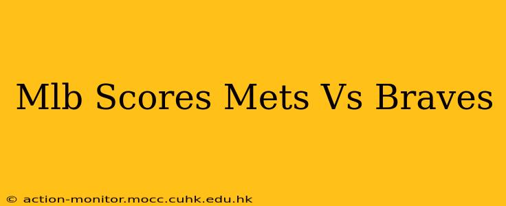 Mlb Scores Mets Vs Braves
