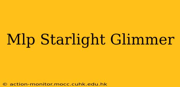 Mlp Starlight Glimmer