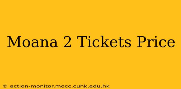 Moana 2 Tickets Price