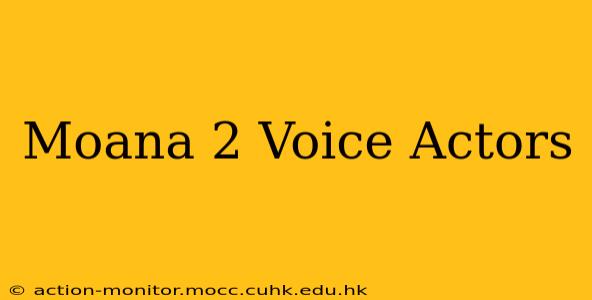 Moana 2 Voice Actors