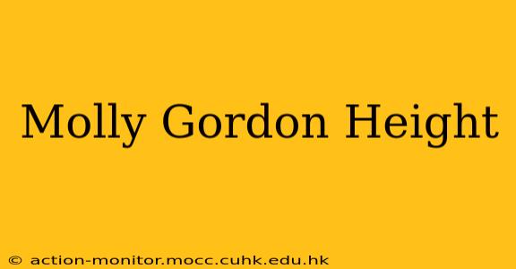 Molly Gordon Height