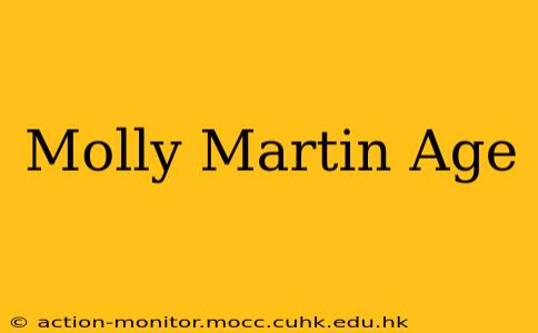 Molly Martin Age