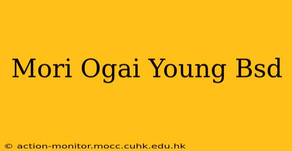 Mori Ogai Young Bsd