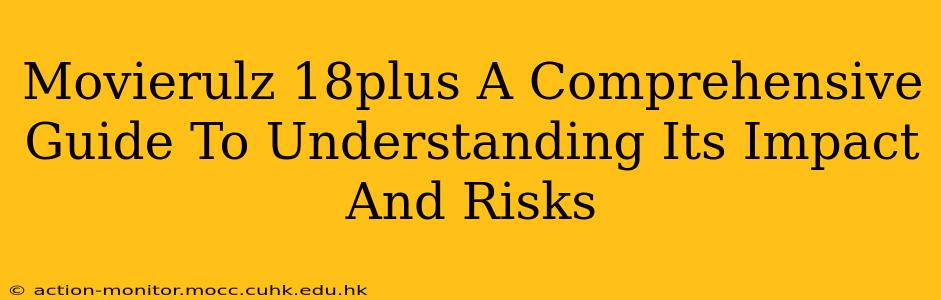 Movierulz 18plus A Comprehensive Guide To Understanding Its Impact And Risks
