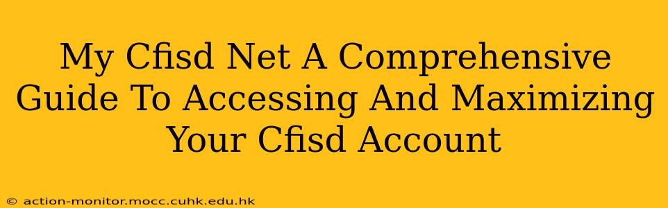 My Cfisd Net A Comprehensive Guide To Accessing And Maximizing Your Cfisd Account